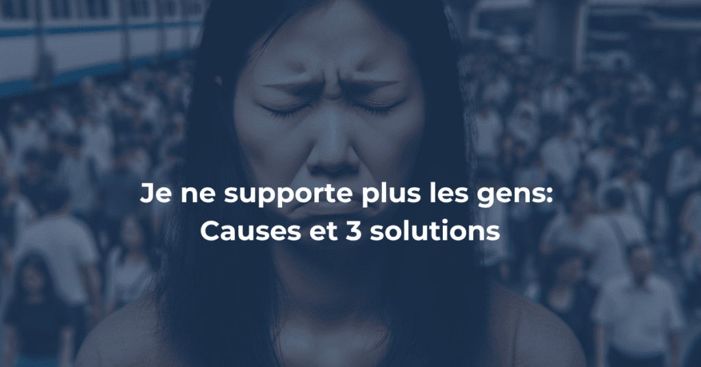 Je ne supporte plus les gens